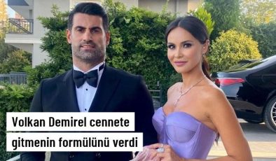 Volkan Demirel cennete gitmenin formülünü verdi